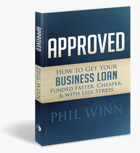 Order The Approved Book - How To Get Your Business Loan Funded Faster, Cheaper, & With Less Stress!